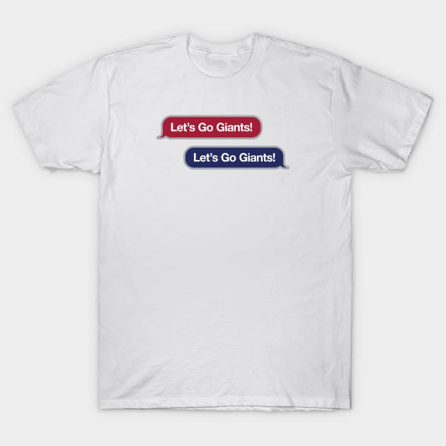 Let's Go Giants Text Message T-Shirt by Rad Love